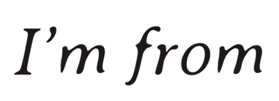 I’m From